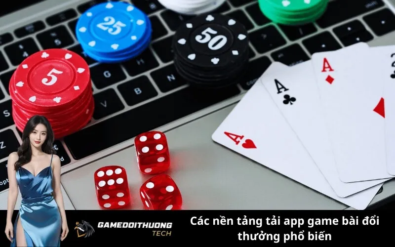 Các nền tảng tải app game bài đổi thưởng phổ biến