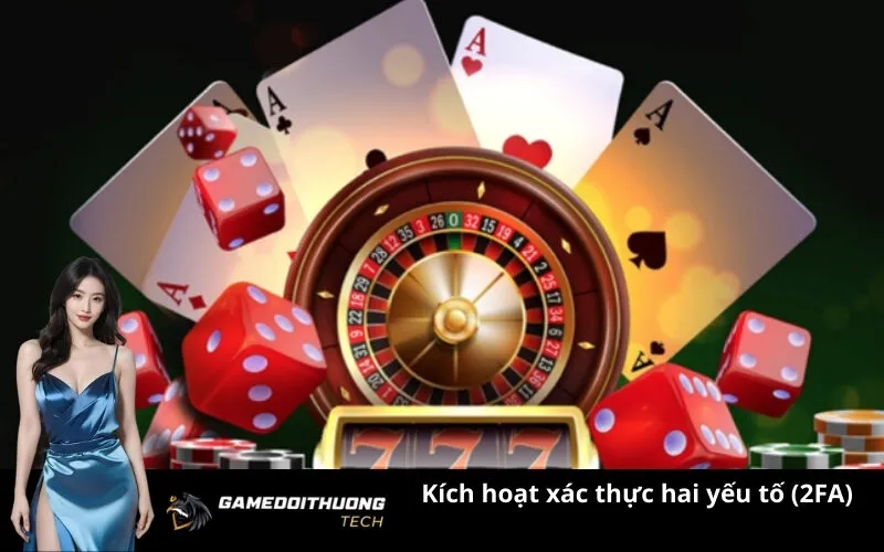 Cách 2: Kích hoạt xác thực hai yếu tố (2FA)